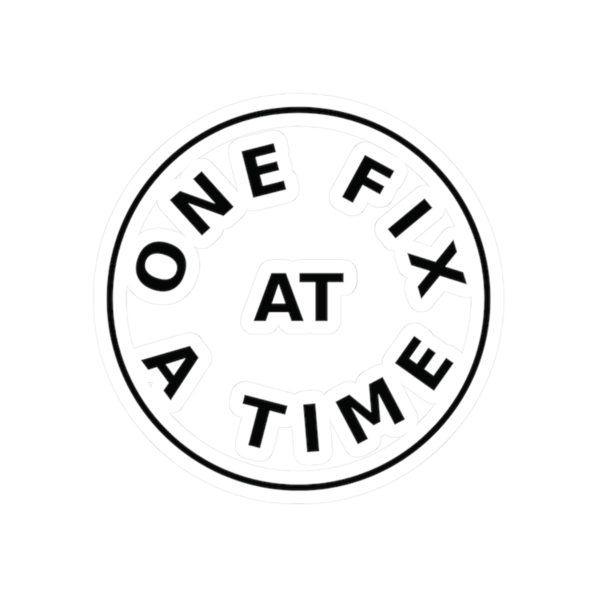 one fix at a time sticker